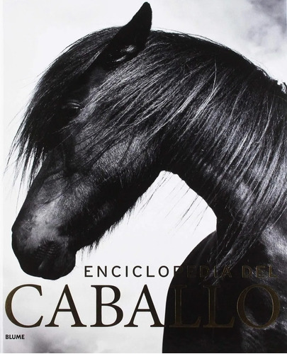 Libro Enciclopedia Del Caballo (2019)- Blume