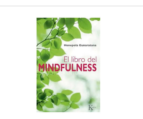 Libro El Libro Del Mindfulness Bhante H Gunaratana Kairos Xx