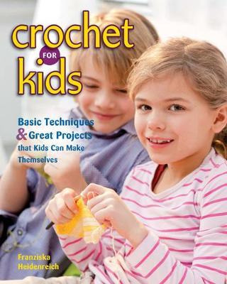 Libro Crochet For Kids : Basic Techniques And Great Proje...