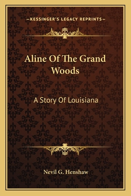Libro Aline Of The Grand Woods: A Story Of Louisiana - He...