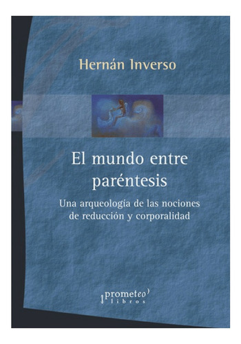 El Mundo Entre Parentesis - Inverso Hernan (libro)