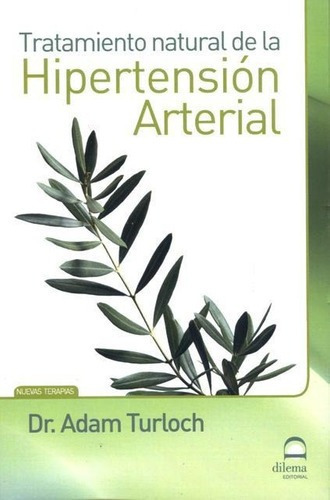 Tratamiento Natural De La Hipertension Arterial - Dilema