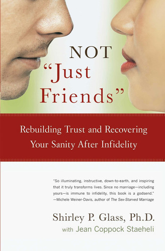 Not 'Just Friends': Rebuilding Trust and Recovering Your Sa, de Sin Especificar. Editorial Atria Books; 31992nd edition (February 3, 2004), tapa blanda en inglés, 2020