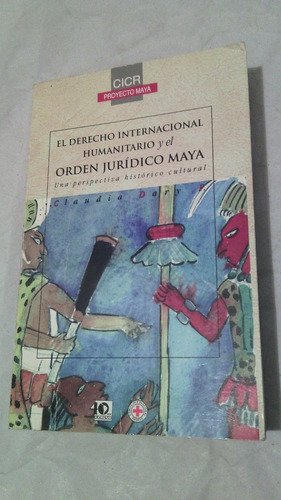 Derecho Internacional Humanitario Y El Orden Juridico Maya