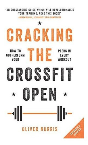 Book : Cracking The Crossfit Open How To Outperform Your...