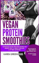 Libro Vegan Protein Smoothies : Superfood Vegan Smoothie ...