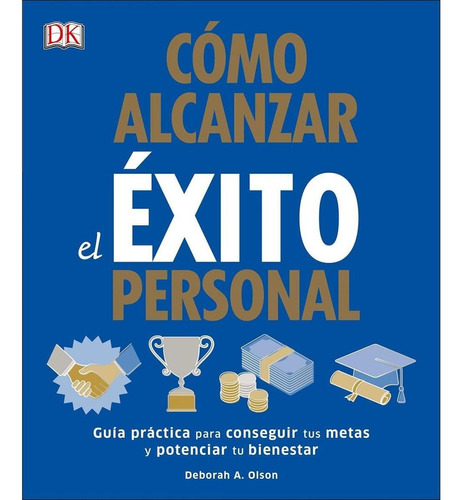 Cómo Alcanzar El Éxito Personal - Deborah A. Olson