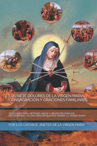 Libro: Los Siete Dolores De La Virgen Maria, Consagracion Y 