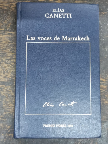 Las Voces De Marrakech * Elias Canetti * Hyspamerica *