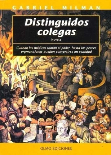 Distinguidos Colegas - Milman, Gabriel, de MILMAN, GABRIEL. Editorial OLMO EDICIONES en español