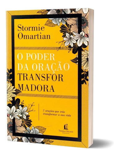 O Poder Da Oração Transformadora, De Stormie Omarian. Editora Thomas Nelson Em Português