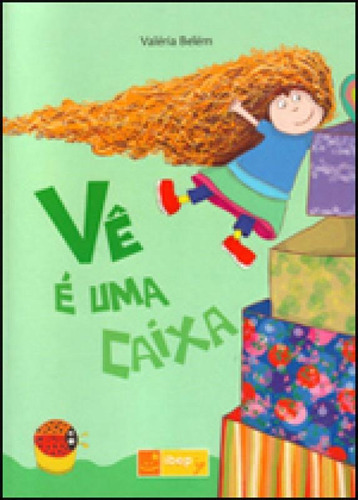 Vê É Uma Caixa, De Belém, Valéria. Editora Ibep, Capa Mole, Edição 2ª Edição - 2011 Em Português
