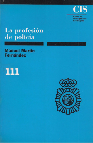 La Profesión De Policía / Manuel Martín Fernández