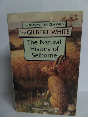 The Natural History Of Selborne - Rev. Gilbert White