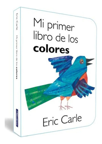 Mi Primer Libro De Los Colores, Libro Infantil, Eric Carle