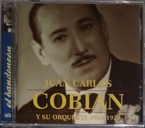 Juan Carlos Cobian Y Su Orquesta 1926 - 1928