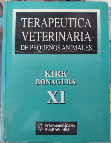 Terapeutica Veterinaria De Pequeños Animales. Kirk Bonagura