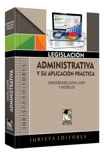 Legislación Administrativa Y Su Aplicación Práctica 2022