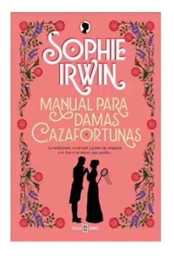 Libro Manual Para Damas Cazafortunas - Sophie Irwin