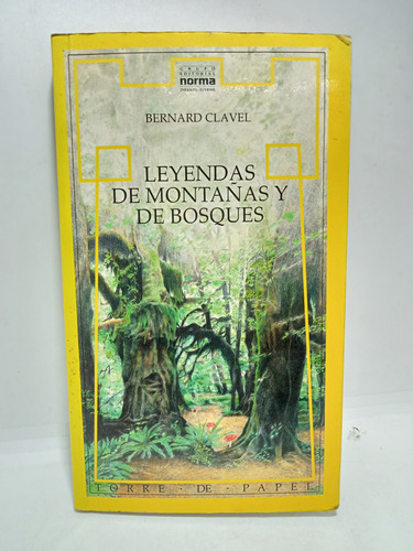 Leyendas De Montañas Y Bosques - B. Clavel - Norma - 1992