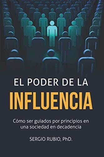 Libro El Poder Influencia Cómo Ser Guiados Por Princi