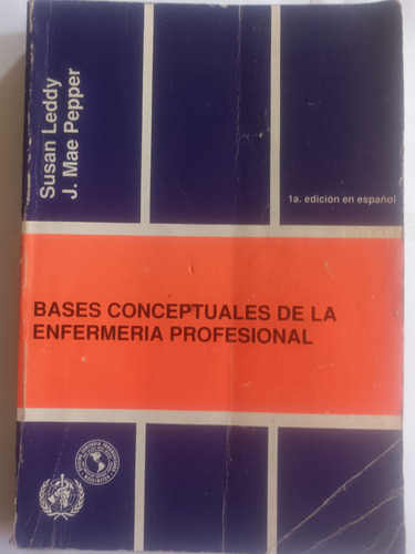 Bases Conceptuales De La Enfermería Profesional.