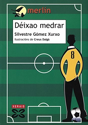 Déixao Medrar (infantil E Xuvenil - Merlín - De 11 Anos En D