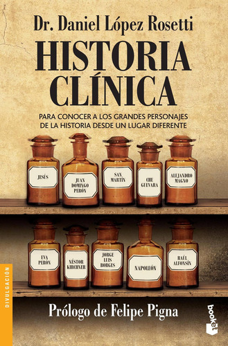 Historia Clinica, de Daniel López Rosetti. N/a Editorial Booket, tapa blanda en español, 2015