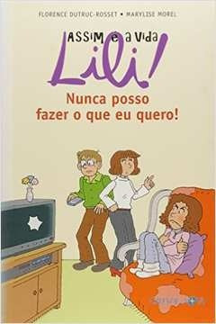 Livro - Literatura Infanto Juvenil - Assim É A Vida De Lili