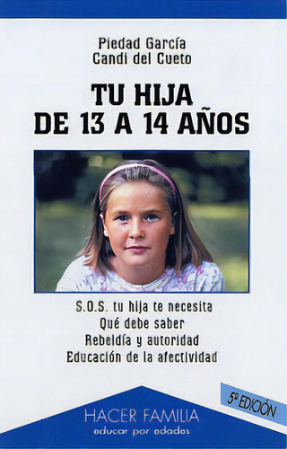 Tu Hija De 13 A 14 Aãâ±os, De García, Piedad. Editorial Ediciones Palabra, S.a., Tapa Blanda En Español