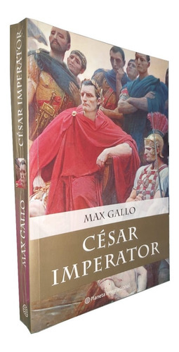 César Imperator - Max Gallo