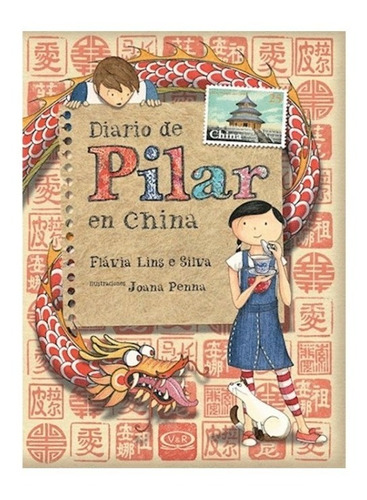 ** Diario De Pilar En China ** Flavia Lins E Silva