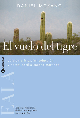 El Vuelo Del Tigre, Daniel Moyano, Ed. Corregidor
