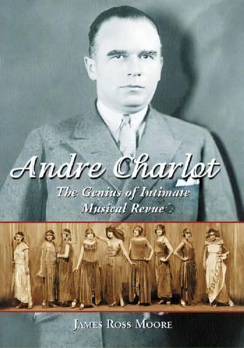 Andre Charlot, De James Ross Moore. Editorial Mcfarland Co Inc, Tapa Blanda En Inglés
