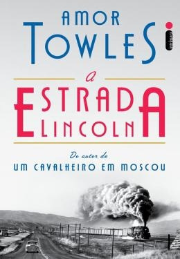 Livro A Estrada Lincoln - Amor Towles [2022]