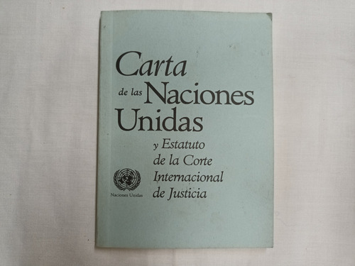 Carta De Las Naciones Unidas Y Estatuto Corte De La Haya