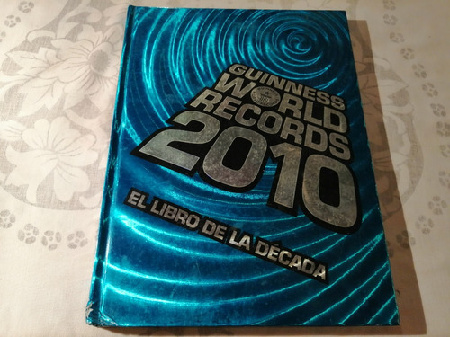 Guinness World Records 2010 El Libro De La Decada Tapa Dura 