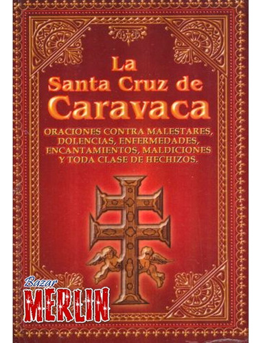 Libro Santa Cruz De Caravaca - Oraciones Contra Malestares