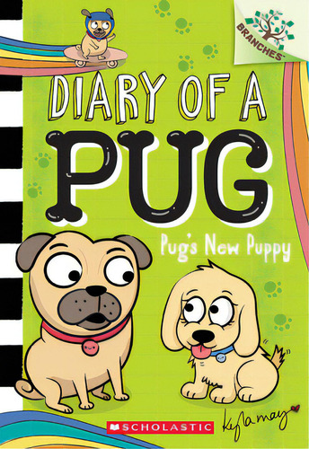 Pug's New Puppy: A Branches Book (diary Of A Pug #8): A Branches Book, De May, Kyla. Editorial Scholastic, Tapa Blanda En Inglés