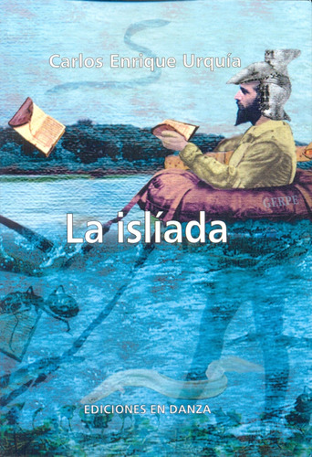 La Isliada - Carlos Enrique Urquia
