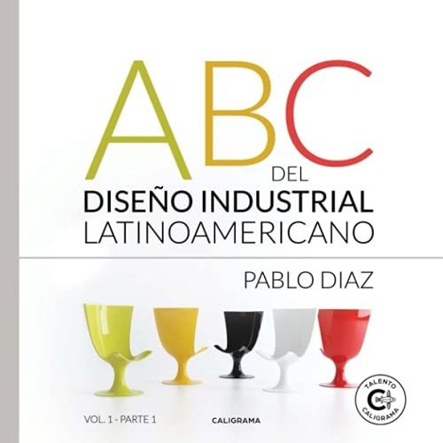 Libro Abc Del Diseño Industrial Latinoamericano Vol 1 Parte