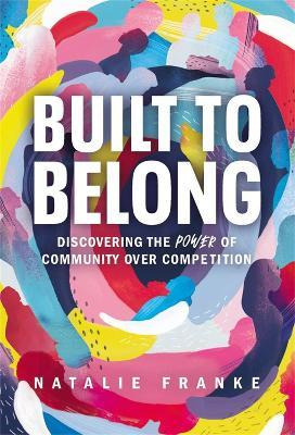 Libro Built To Belong : Discovering The Power Of Communit...