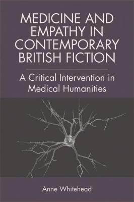 Medicine And Empathy In Contemporary British Fiction - An...