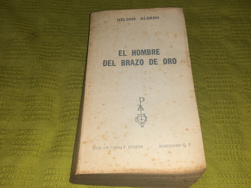 El Hombre Del Brazo De Oro - Nelson Algren - Plaza & Janés