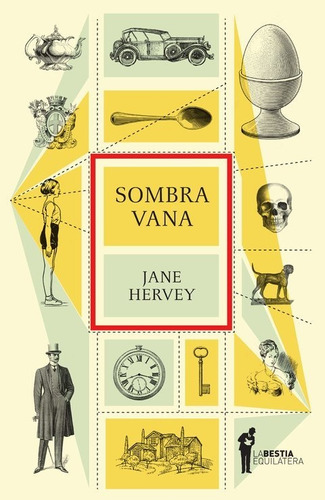 Sombra Vana / Jane Hervey / Ed. La Bestia Equilátera / Nuevo