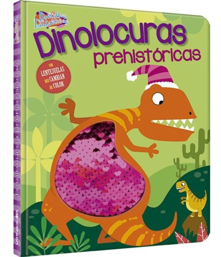 Libro Dinolocuras Prehistóricas - Destellos Fantásticos