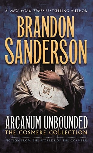 Arcanum Unbounded: The Cosmere Collection, De Brandon Sanderson. Editorial Tor Books, Tapa Blanda En Inglés