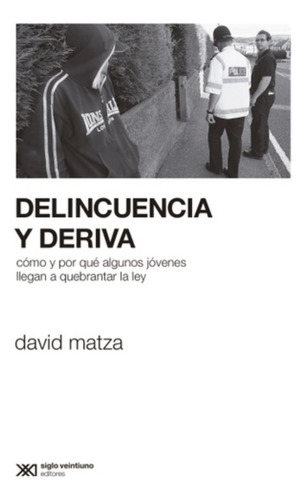 Delincuencia Y Deriva - David Matza