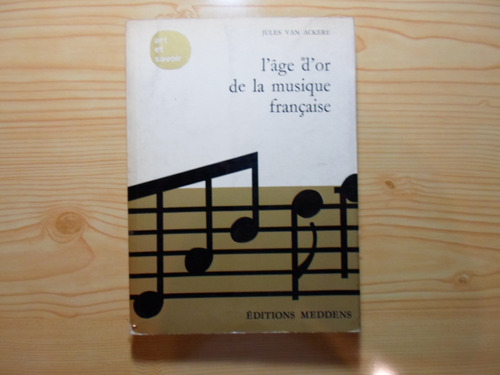 L'âge D'or De La Musique Française - Jules Van Ackere