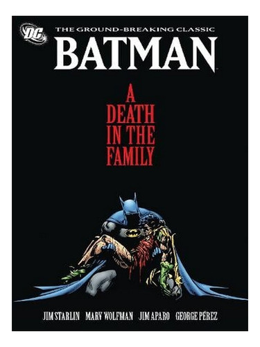 Batman: A Death In The Family (paperback) - Jim Starli. Ew07